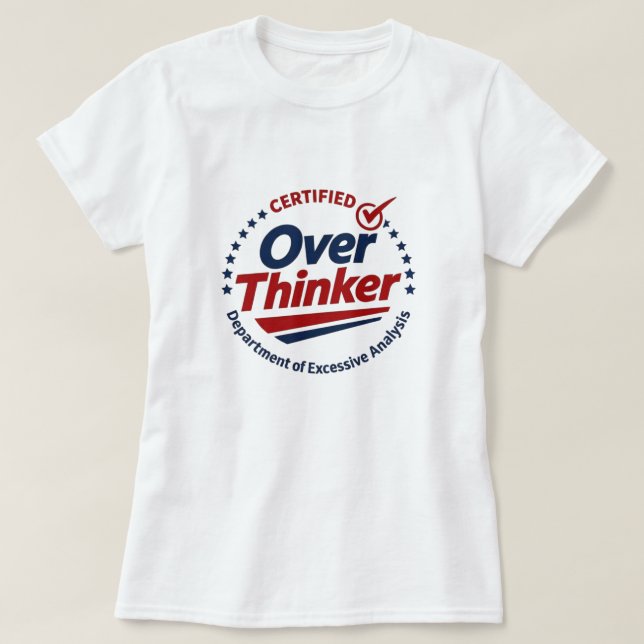 Camiseta Certified Over Thinker T-Shirt (Diseño del anverso)