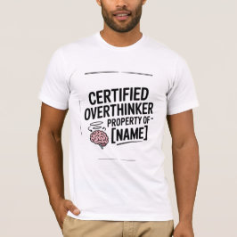 Camiseta Certified Overthinker Funny T-Shirt Gift