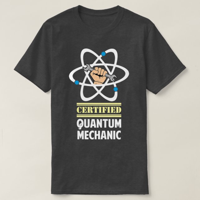 Camiseta Certified Quantum Mechanic 1  (Diseño del anverso)