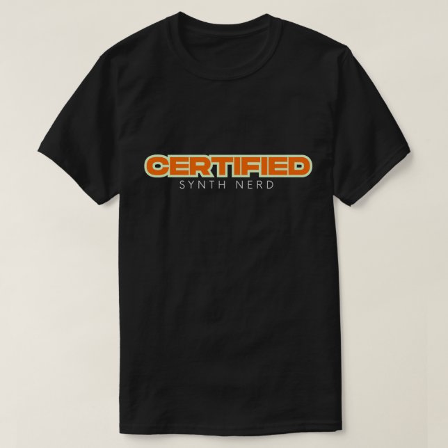 Camiseta Certified Synth Nerd – Synthesizer Humor  (Diseño del anverso)