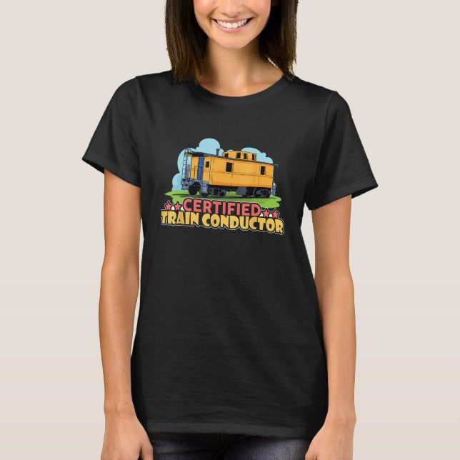 Camiseta Certified Train Conductor Transport Railway (Anverso)