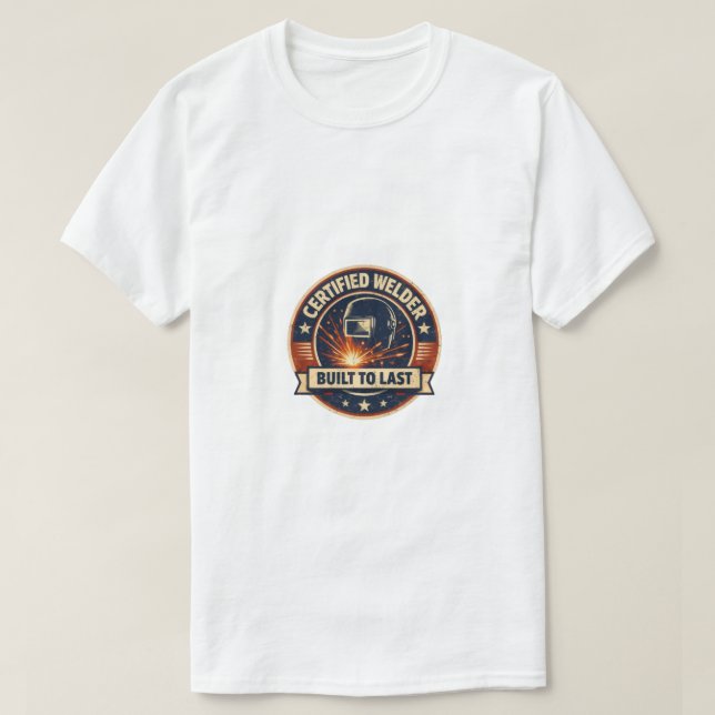 Camiseta Certified Welder Built To Last Vintage Badge (Diseño del anverso)