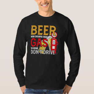 Camiseta Cerveza ahora más barata que beber gas no conduce
