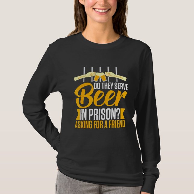 Camiseta Cerveza Alcohólica En Prisión Booze Bebiendo Dice (Anverso)