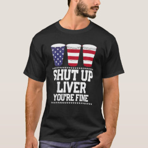 Camiseta Cerveza Cállate Hígado Estás Bien 4 De Julio Usa F