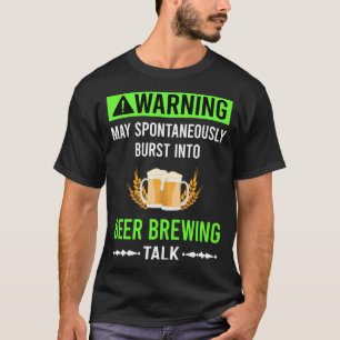 Camiseta Cerveza de advertencia verde que está preparando c