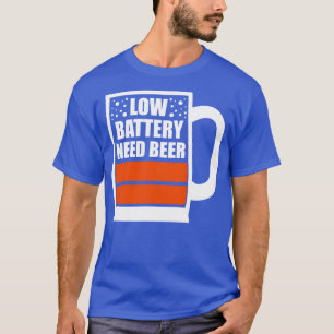Camiseta Cerveza de baja necesidad de batería