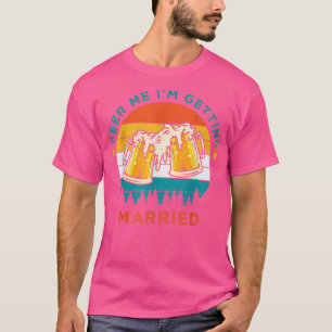 Camiseta Cerveza Divertida, Dame Cerveza Me Voy a Casar, B