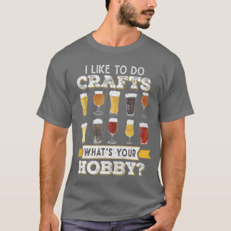 Camiseta Cerveza Divertida Me Gusta Hacer Manualidades Cuál