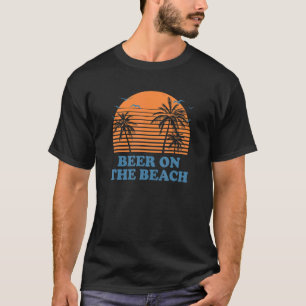 Camiseta Cerveza En La Playa Beber Fiesta Celebra Alcohólic