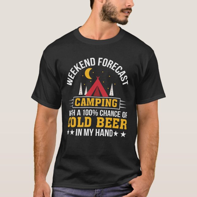 Camiseta Cerveza fría que acampa prevista fin de semana a (Anverso)