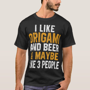 Camiseta Cerveza Graciosa Me Gusta El Origami Y El Papel pl