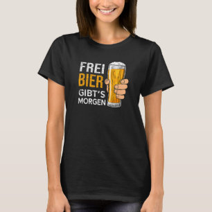 Camiseta Cerveza gratis ahí mañana cerveza
