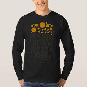 Camiseta Cerveza La Respuesta Pero No Recuerdo La Pregunta