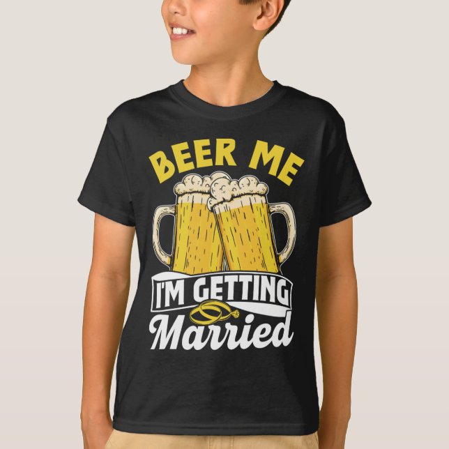 Camiseta Cerveza, me estoy casando con Fiesta de novias. (Anverso)