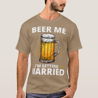 Camiseta Cerveza me estoy casando con hombres divertidos Gr