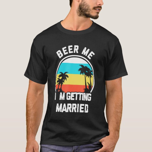Camiseta Cerveza me estoy casando con ropa de bachiller (Anverso)