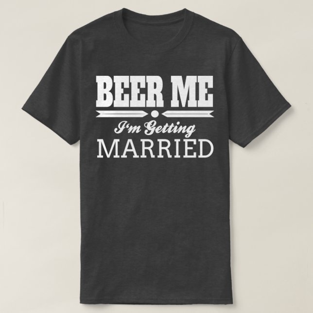 Camiseta Cerveza Me Ix27m casado Novia Novio Boda  (Diseño del anverso)