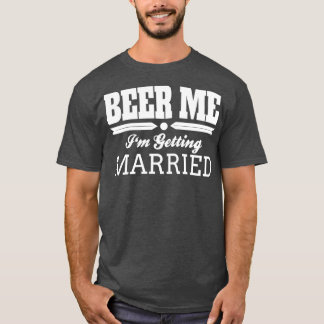 Camiseta Cerveza Me Ix27m casado Novia Novio Boda