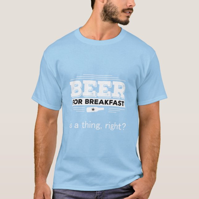 Camiseta Cerveza para el desayuno Gracioso Regalo de bebida (Anverso)