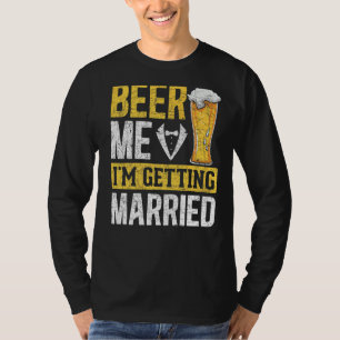 Camiseta Cerveza para hombres Me voy a casar Cerveza de bod