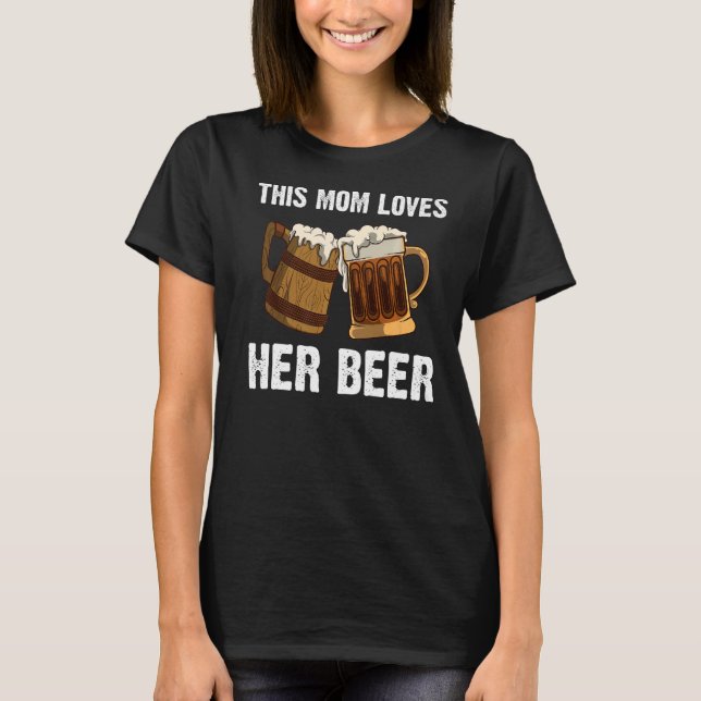 Camiseta Cerveza Para Mamá Que Bebe Bebida Alcohólica (Anverso)