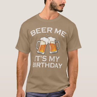 Camiseta Cerveza para mí es mi cumpleaños divertido cumplea
