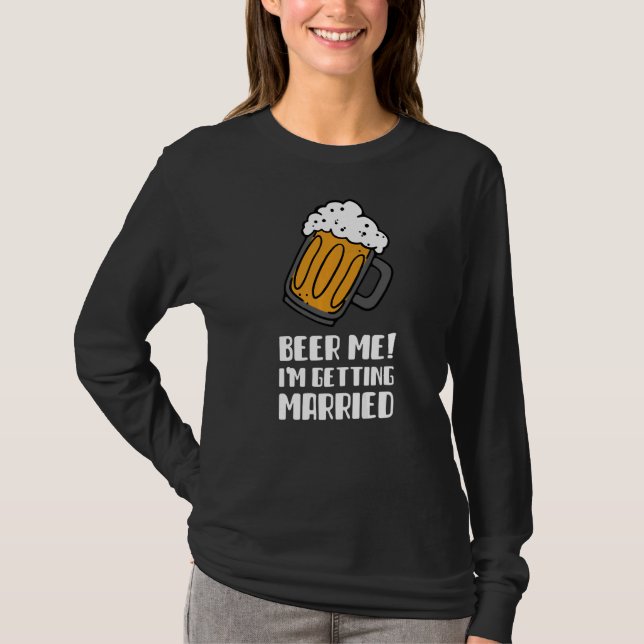 Camiseta Cerveza para mí Me estoy casando Hombres Novio Des (Anverso)
