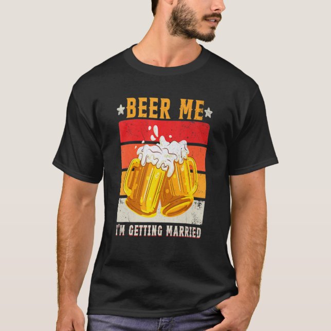 Camiseta Cerveza para mí Me estoy casando Hombres Novio Des (Anverso)