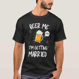 Camiseta Cerveza para mí, me estoy casando Hombres Novio So