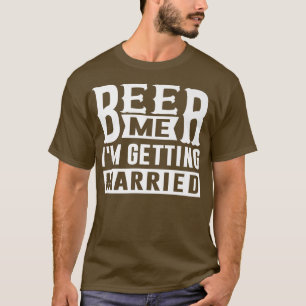 Camiseta Cerveza para mí, me estoy casando Novia Novio Desp