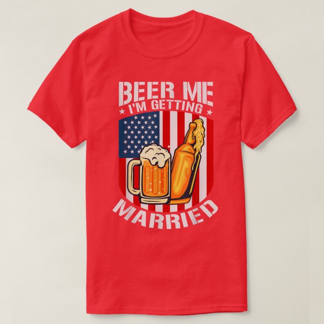 Camiseta Cerveza para mí, me estoy casando Novia Novio Desp (Diseño del anverso)