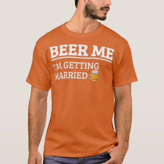 Camiseta Cerveza para mí, me estoy casando, novio divertido