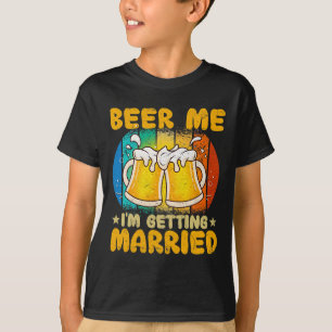 Camiseta Cerveza para mí, me estoy casando Regalo divertido