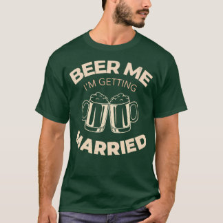 Camiseta Cerveza para mí, me voy a casar 1