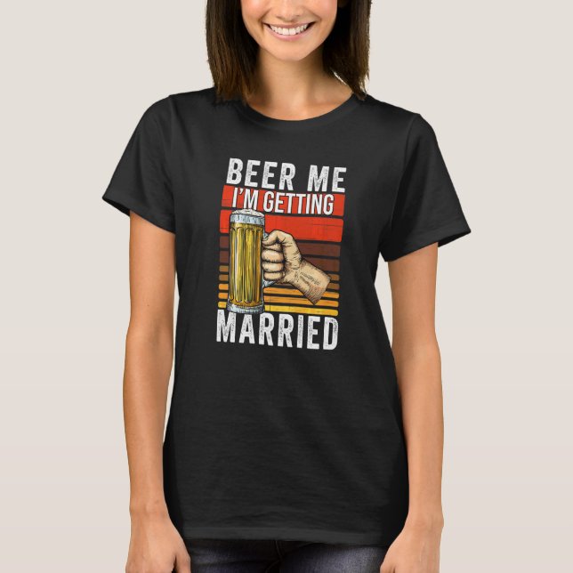 Camiseta Cerveza para mí, me voy a casar - Despedida de sol (Anverso)