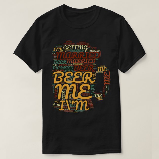 Camiseta Cerveza para mí, me voy a casar Divertida despedid (Diseño del anverso)
