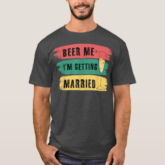 Camiseta Cerveza para mí, me voy a casar, fiesta de soltero