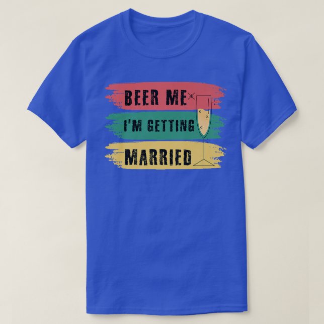 Camiseta Cerveza para mí, me voy a casar, fiesta de soltero (Diseño del anverso)