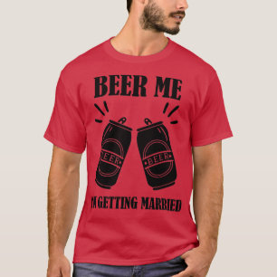 Camiseta Cerveza para mí me voy a casar Funny Novio 2