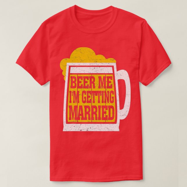 Camiseta Cerveza para mí, me voy a casar Hombre divertido N (Diseño del anverso)