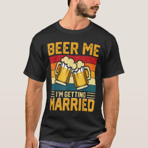 Camiseta Cerveza para mí me voy a casar Novio Novia Despedi