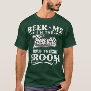 Camiseta Cerveza para mí, soy el prometido del novio, bebed