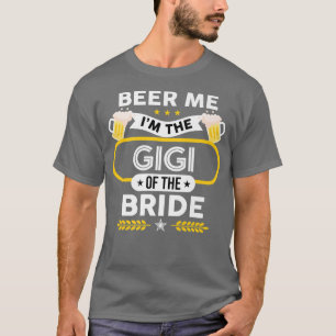 Camiseta Cerveza para mí, soy la Gigi de la novia, bebedor
