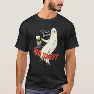 Camiseta Cerveza Porque El 2021 Es El Fantasma De Boo Graci