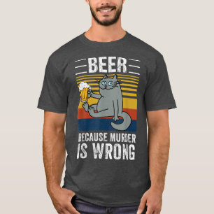 Camiseta Cerveza Porque El Asesinato Está Mal Gato Divertid