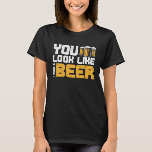 Camiseta Cerveza Que Parece Que Necesito Una Cerveza
