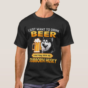 Camiseta Cerveza Y Colgar Con Mi Perro Husky Estúpido.