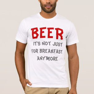 Camiseta Cerveza - Ya no es sólo para desayunar