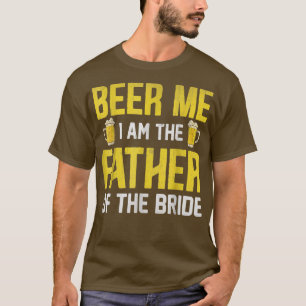 Camiseta Cerveza Yo Soy El Padre De La Novia